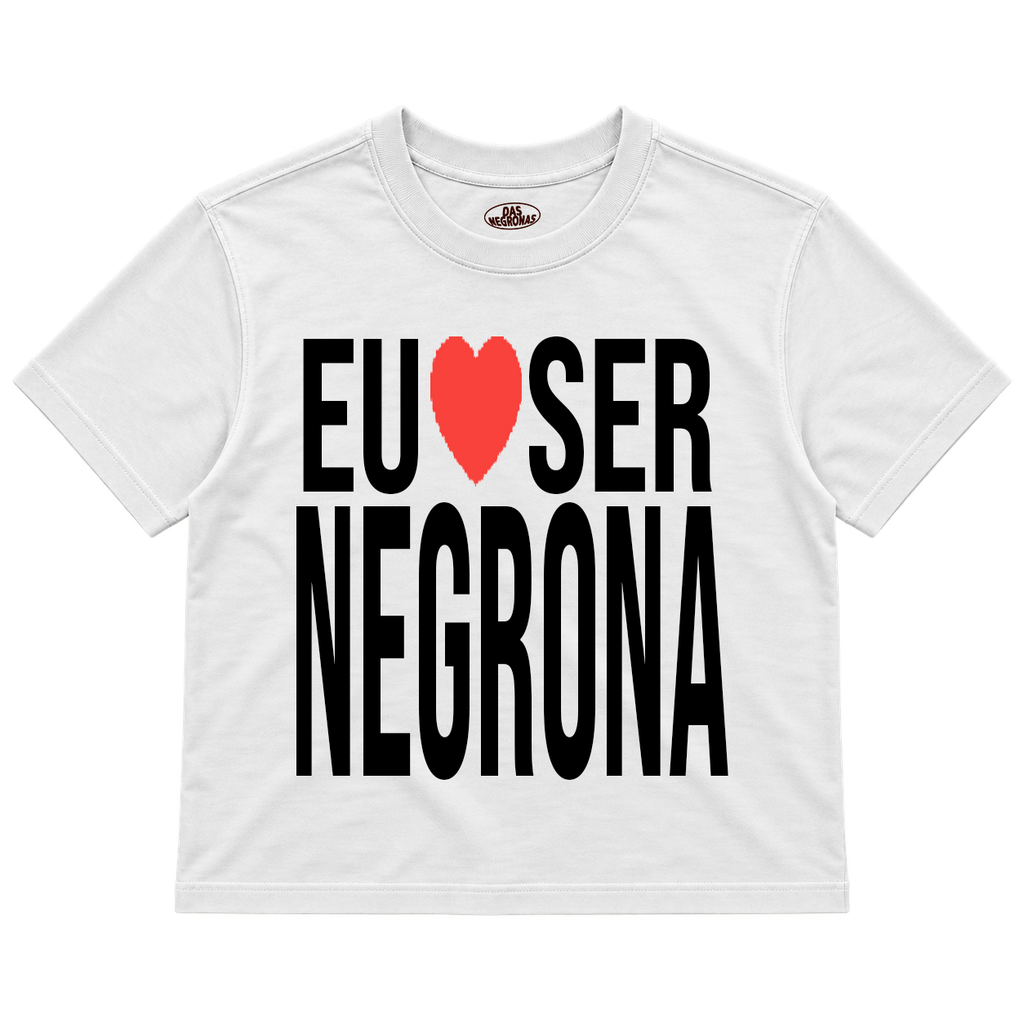 Baby Tee - Eu amo ser Negrona (Edição especial)